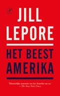 Het beest Amerika | Jill Lepore | 