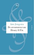 De avonturen van Henry II Fix | Atte Jongstra | 