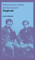 Dagboek | Edmont & Jules de Goncourt ; Jules de Goncourt | 