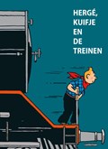 Hergé, Kuifje en de treinen | auteur onbekend | 