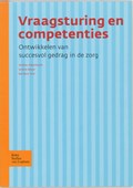 Vraagsturing en competenties | B.C.M. Tuin ; W.M.M. Beijer ; H.L. Akkerboom | 