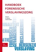 Handboek forensische verslavingszorg | Eric Blaauw ; Hendrik Roozen | 