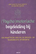 (Psycho)motorische begeleiding bij kinderen | Griet Dewitte ; Kaat Dewitte ; Wouter Carton | 