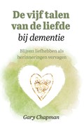 De vijf talen van de liefde bij dementie | Gary Chapman | 