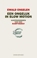 Een ongeluk in slow motion | Ewald Engelen | 