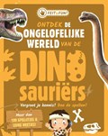 Ontdek de ongelofelijke wereld van de Dinosauriërs | Renate Hagenouw | 