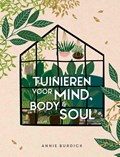 Tuinieren voor mind, body & soul | Annie Burdick | 