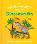 Het kleine maar grote boek over dinosauriërs | Clive Gifford | 