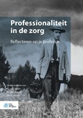Professionaliteit in de zorg | P.J. van Dijken ; P.C. Barnhoorn ; J.M.C. Geurts | 