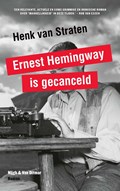 Ernest Hemingway is gecanceld | Henk van Straten | 