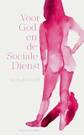 Voor God en de Sociale Dienst | Nicolien Mizee | 