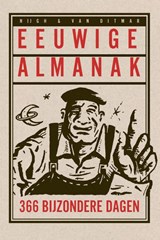 Eeuwige Almanak | Frank van Pamelen ; Ivo de Wijs ; Kees Torn ; Theo Danes ; Matthias Giesen | 9789038814322