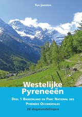 Westelijke Pyreneeën 1 Baskenland en Parc National des Pyrénées Occidentales | Ton Joosten | 9789038925219