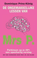 De ongemakkelijke lessen van Mrs P. | Dominique Prins-König | 