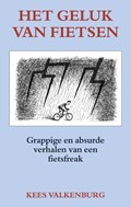 Het geluk van fietsen | Kees Valkenburg | 