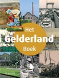 Het Gelderland boek | Fred van Kan ; Sil van Doornmalen ; Elio Pelzers | 