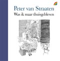 Was ik maar thuisgebleven | Peter van Straaten | 