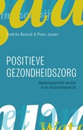 Positieve gezondheidszorg | Fredrike Bannink ; Pieter Jansen | 