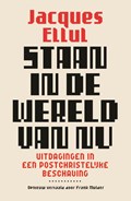 Staan in de wereld van nu | Jacques Ellul | 