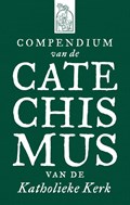 Compendium van de Catechismus van de Katholieke Kerk | auteur onbekend | 