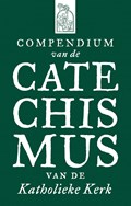Compendium van de Catechismus van de Katholieke Kerk | Redactie | 