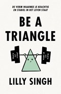 Be a Triangle | Lilly Singh | 