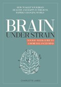 Brain Under Strain | Charlotte Labee | 
