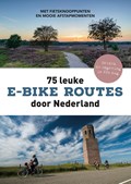 75 leuke e-bikeroutes door Nederland | Fietsnetwerk.nl | 