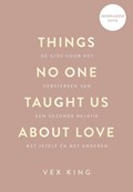 Things No One Taught Us About Love - Nederlandse editie | Vex King | 