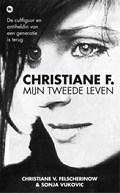 Christiane F., mijn tweede leven | Christiane V. Felscherinow | 