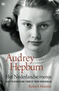 Audrey Hepburn het Nederlandse meisje | Robert Matzen | 