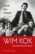 Wim Kok 1: Voor zijn mensen 1938-1994 | Marnix Krop | 