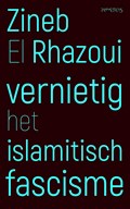 Vernietig het islamitisch fascisme | Zineb El Rhazoui | 