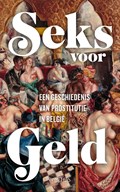 Seks voor geld | Elwin Hofman ; Magaly Rodriguez Garcia ; Pieter Vanhees | 