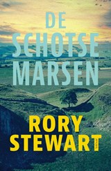 De Schotse Marsen | Rory Stewart | 9789044647549