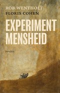 Experiment mensheid | Rob Wentholt ; Floris Cohen | 