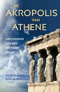 De Akropolis van Athene | Eric Moormann ; Janric van Rookhuijzen | 