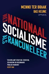 Het nationaalsocialisme als rancuneleer | Menno ter Braak ; Bas Heijne | 9789044650891