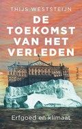 De toekomst van het verleden | Thijs Weststeijn | 