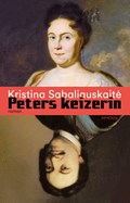 Peters keizerin II | Kristina Sabaliauskaitė | 