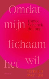 Omdat mijn lichaam het wil | Esmee Schenck de Jong | 9789044651812