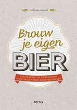 Brouw je eigen bier | Ferdinand Laudage | 9789044758917