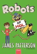 Robots op hol | James Patterson ; Chris Grabenstein | 