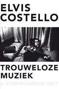 Trouweloze muziek en verdwijnende inkt | Elvis Costello | 