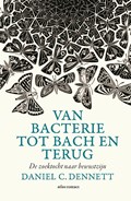 Van bacterie naar Bach en terug | Daniel C. Dennett | 