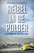 Heibel in de polder | Roelke Posthumus | 