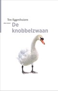 De knobbelzwaan | Ton Eggenhuizen | 