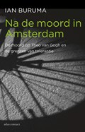 Na de moord in Amsterdam | Ian Buruma&, Henk Schreuder (voorwoord) | 