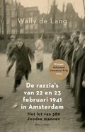 De razzia's van 22 en 23 februari 1941 in Amsterdam | Wally de Lang | 