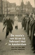 De razzia's van 22 en 23 februari 1941 in Amsterdam | Wally de Lang | 